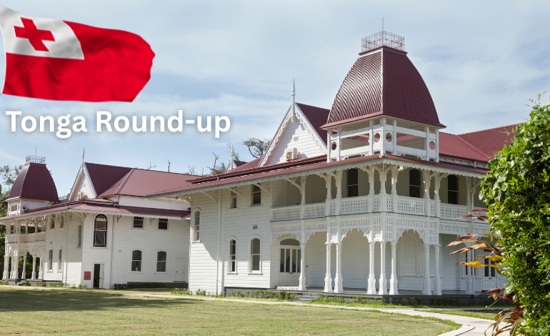 Tonga round-up: Economic enablers at home; barriers abroad